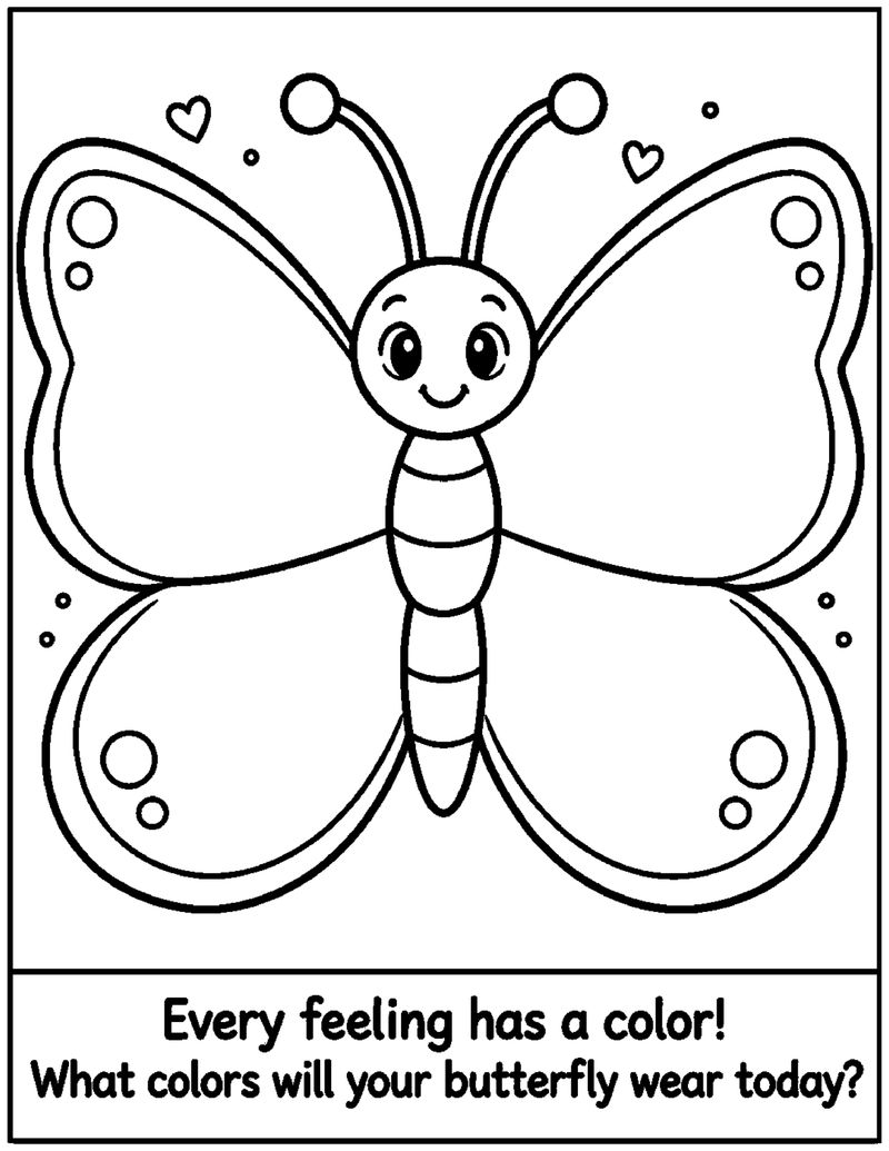 Black and white coloring page from Cora's First Day Jitters. Activity page: "Every feeling has a color! What colors will your butterfly wear today?" A large smiling butterfly with empty wings, ready to color.
