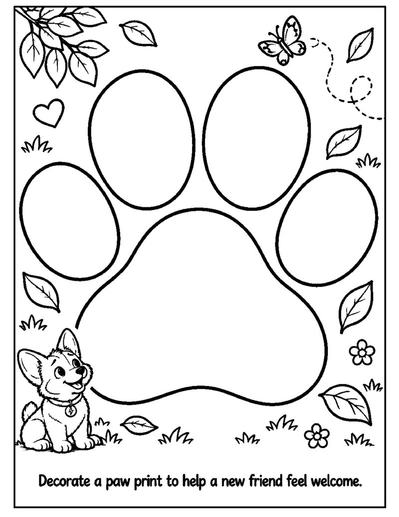 Black and white coloring page from Cora's First Day Jitters. Activity page: "Decorate a paw print to help a new friend feel welcome." A big paw print to decorate, with leaves, flowers, a butterfly and a small Cora sitting nearby.